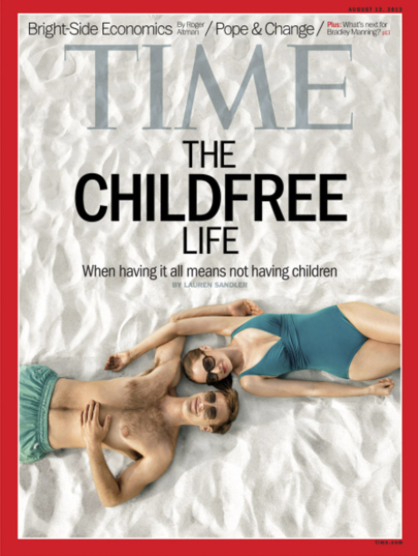 2013年八月,《时代》周刊的封面标题是“The Childfree Life”。封面是穿着泳衣的俊男美女躺在沙滩上,副标题是“When having it all means not having children”。